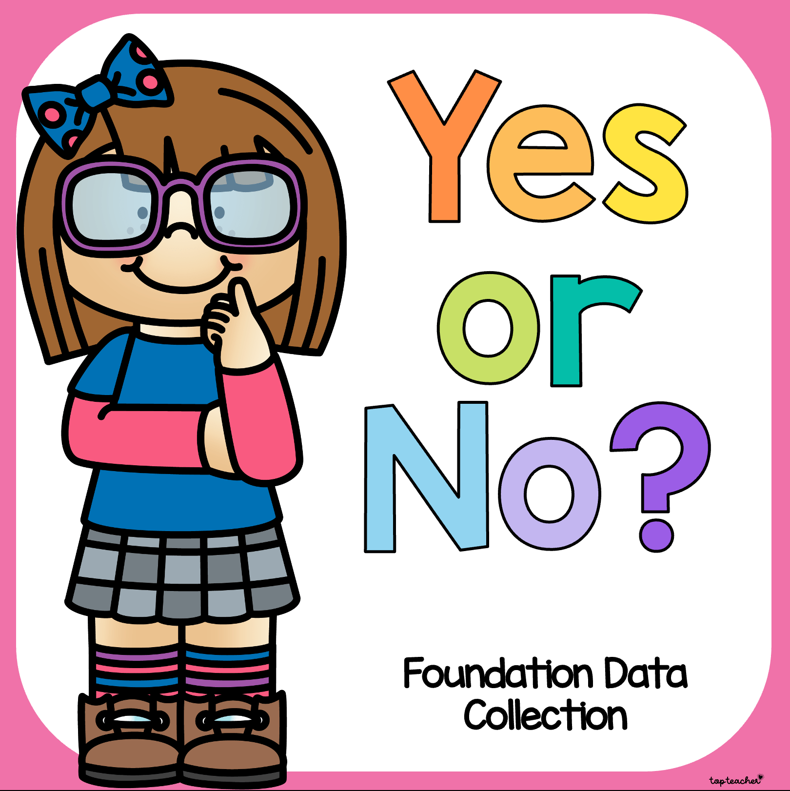 Yes or No? Data Collection DIGITAL - Top Teacher